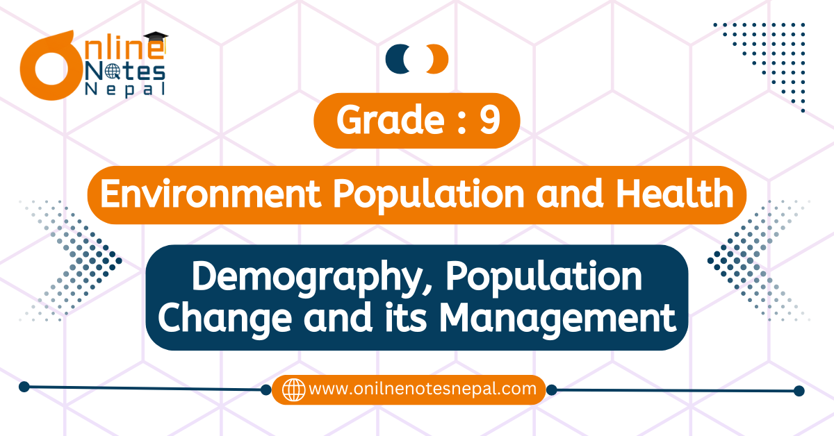 Unit-12: Demography, Population Change and its Management in Grade 9